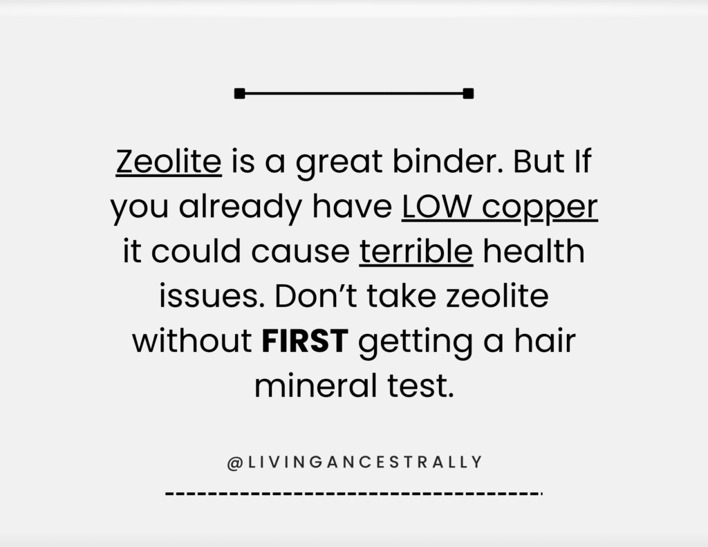 Quote explaining that zeolite is a great binder but not if you have a low copper level