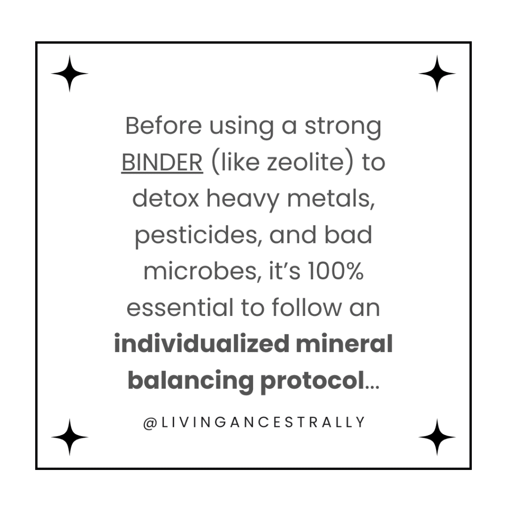 Quote about the importance of following an individualized mineral balancing protocol before using a harsh binder that will also chelate minerals.